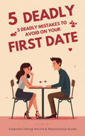 The First Date Fix: 5 Mistakes to Avoid (PDF Guide)